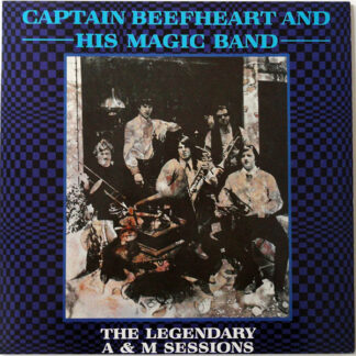 captain beefheart and his magic band – the legendary a&m sessions