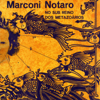 marconi notaro ‎– no sub reino dos metazoários