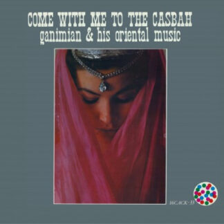 ganimian & his oriental music – come with me to the casbah