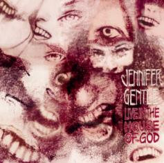 jennifer gentle – live in the house of god