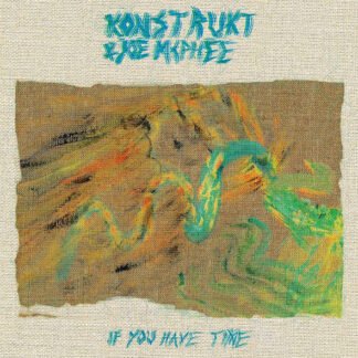 konstrukt & joe mcphee – if you have time