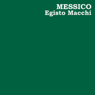 egisto macchi – messico