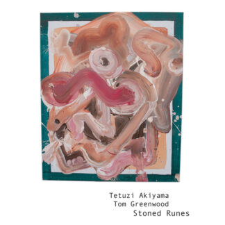 tetuzi akiyama & tom greenwood – stoned runes