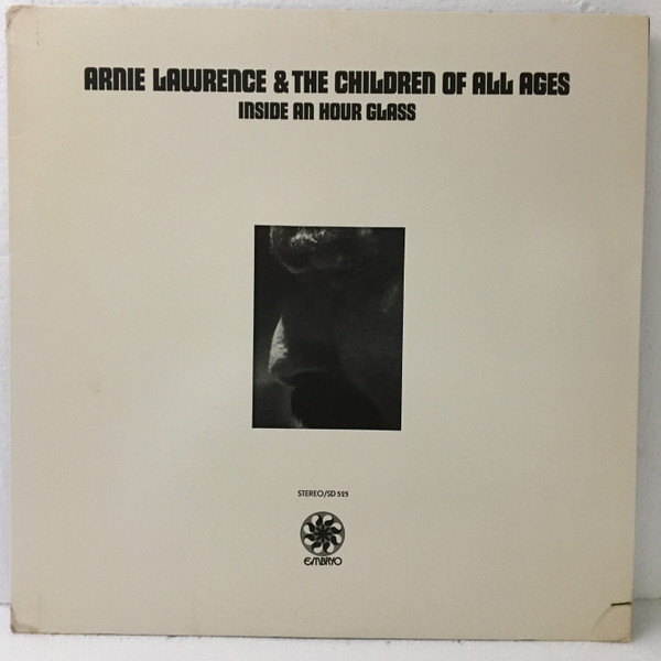 arnie lawrence & the children of all ages – inside an hour glass arnie lawrence & the children of all ages – inside an hour glass