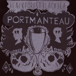 black forest / black sea – portmanteau