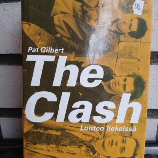 pat gilbert the clash: lontoo liekeissä