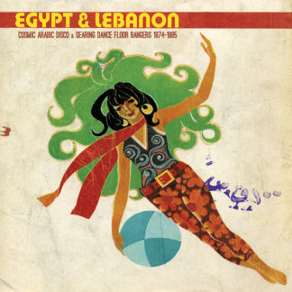 v/a – egypt & lebanon: cosmic arabic disco & searing dance floor bangers 1974 1985