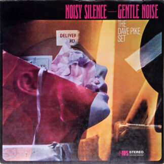 dave pike set – noisy silence — gentle noise