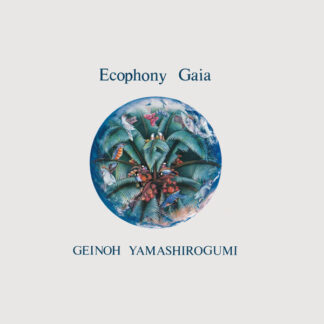 geinoh yamashirogumi – ecophony gaia