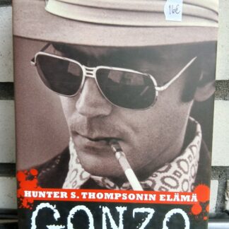 jann s. wenner & corey seymour (toim.) gonzo: hunter s. thompsonin elämä
