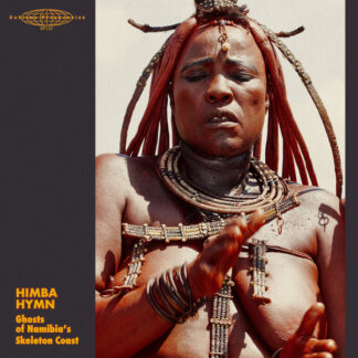 v/a – himba hymn ghosts of namibia's skeleton coast
