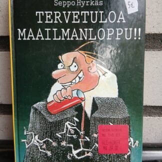 seppo hyrkäs tervetuloa maailmanloppu!!