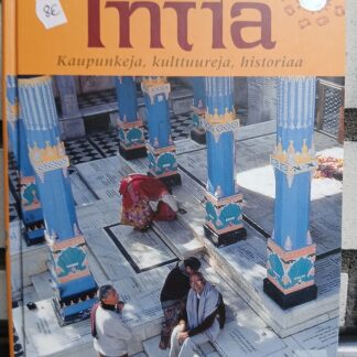 jukka o. miettinen intia – kaupunkeja, kulttuureja, historiaa