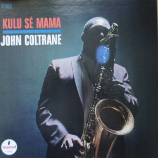 john coltrane – kulu sé mama