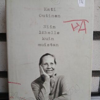 kati outinen niin lähelle kuin muistan