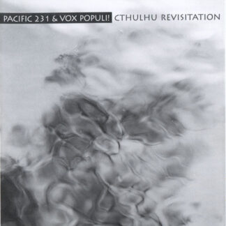 pacific 231 & vox populi! – cthulhu revisitation