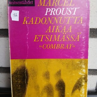 marcel proust kadonnutta aikaa etsimässä: swannin tie combray