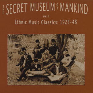 v/a – the secret museum of mankind vol. ii, ethnic music classics: 1925 48