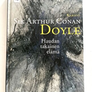 sir arthur conan doyle haudan takainen elämä