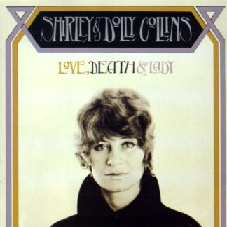 shirley & dolly collins – love, death & the lady