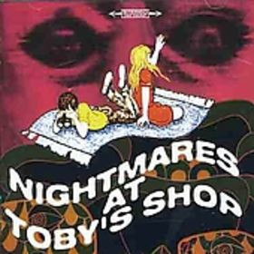 v/a – nightmares at toby's shop (mr. toytown presents vol. 2)