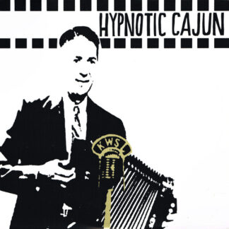 v/a – hypnotic cajun & obscure zydeco