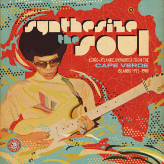 v/a – synthesize the soul (astro atlantic hypnotica from the cape verde islands 1973 1988)