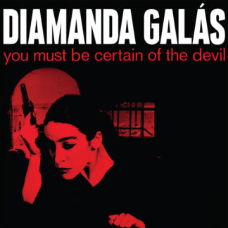 diamanda galas – you must be certain of the devil