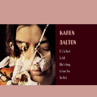 karen dalton – it's so hard to tell who's going to love you the best
