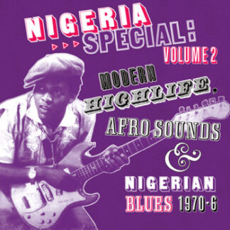 v/a – nigeria special: volume 2 (modern highlife, afro sounds & nigerian blues 1970 6)