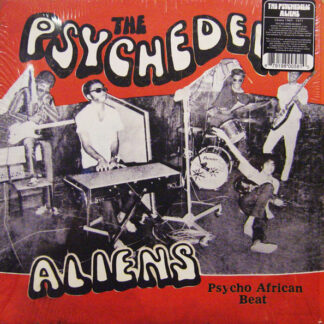 the psychedelic aliens – psycho african beat