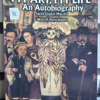 diego rivera my art, my life: an autobiography (with gladys march)