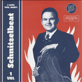 v/a – schnitzelbeat volume 1 i love you, baby! (twisted rock n roll, exotica & proto beat unknowns from austria 1957 1965)