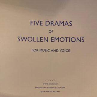 isak sundström – five dramas of swollen emotions for music and voice