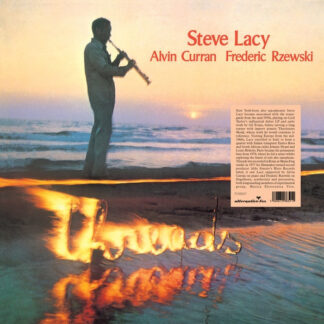 steve lacy & alvin curran, frederic rzewski – threads