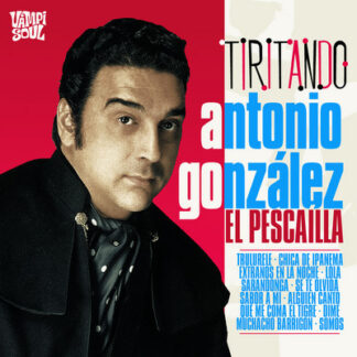 antonio gonzález "el pescaílla" – tiritando