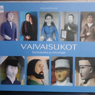 kaija santaholma vaivaisukot – tummatukka ja kirkonäijät